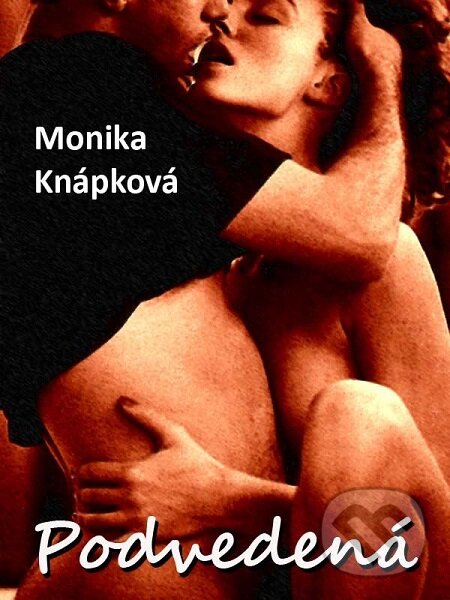 E-kniha: Podvedená (Monika Knápková). Nakladatelství Viking