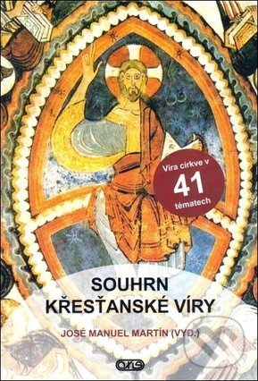 Levně Souhrn křesťanské víry (Víra církve v 41 tématech) - kniha z kategorie Duchovný život