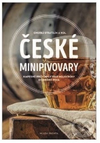 České minipivovary - Ondřej Stratilík, Mladá fronta, 2018