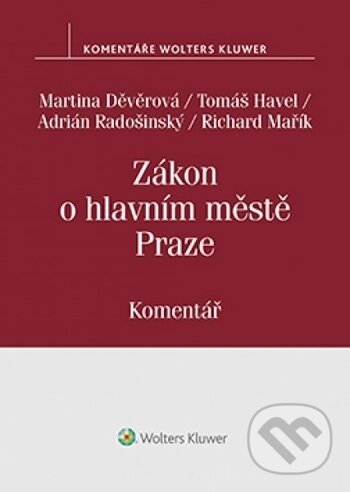 Zákon o hlavním městě Praze - Martina Děvěrevová, Wolters Kluwer ČR, 2018