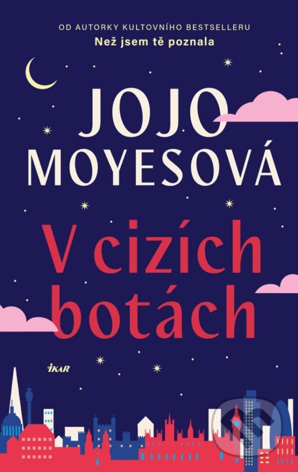 Kniha: V cizích botách (Jojo Moyes)