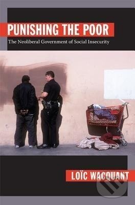 Levně Punishing the Poor - Loic Wacquant - kniha z kategorie Humanitné a spoločenské vedy