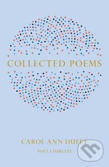 Levně Collected Poems - Ann Carol Duffy