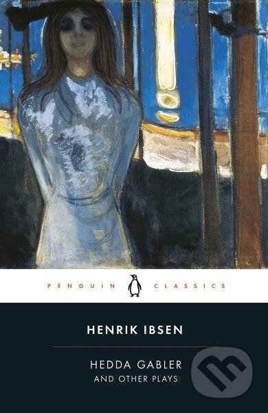 Levně Hedda Gabler and Other Plays - Henrik Ibsen - kniha z kategorie Beletria