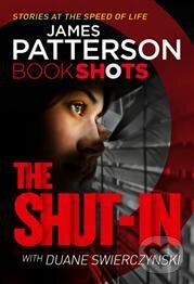 Kniha: The Shut-In (James Patterson). , 2017