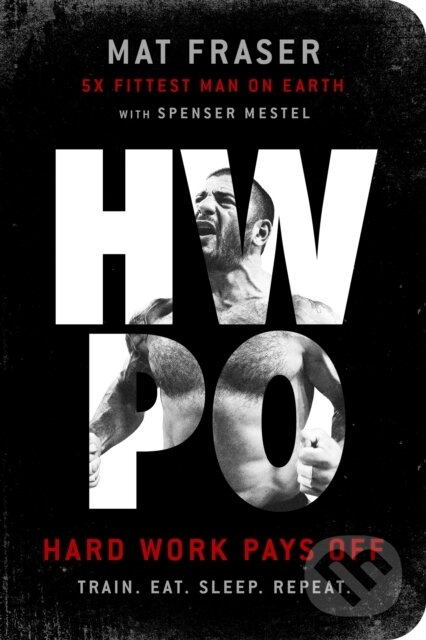 HWPO (Hard Work Pays Off: A Strength Training Book)