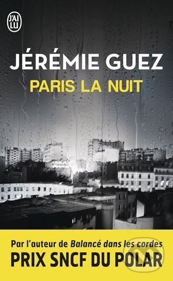 Kniha: Paris la nuit (Jérémie Guez). Jai lu, 2012