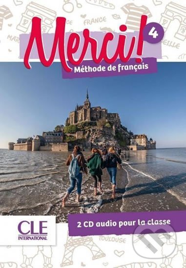 Kniha: Merci! 4/A2: CD audio collectif (Couderc Sophie, Emilio Ruiz Isabel, Champagne, Payet Anne-Cécile a Rubio Adrien). Cle International, 2016