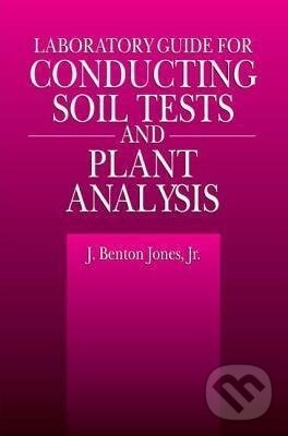 Kniha: Laboratory Guide for Conducting Soil Tests and Plant Analysis (J. Benton Jr. Jones). Routledge, 2001