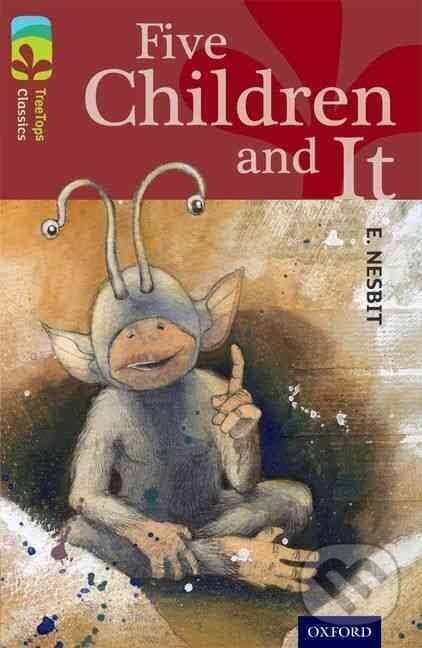 Levně Oxford Reading Tree TreeTops Classics 15 Five Children And It