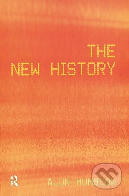 Kniha: The New History (Alun Munslow). Routledge, 2003