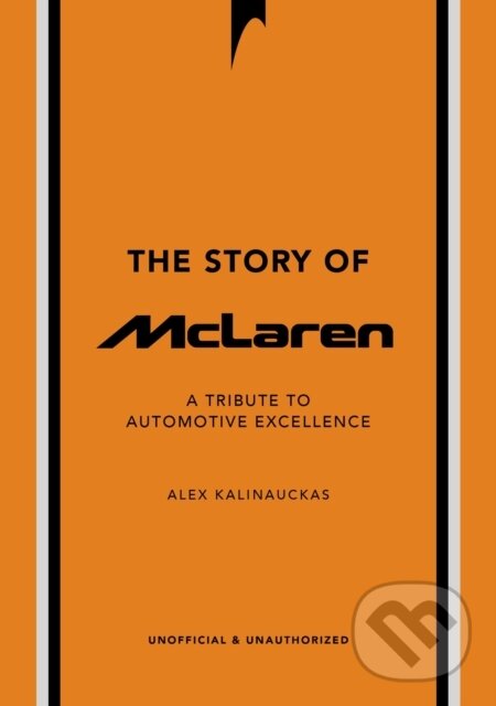 Levně The Story of McLaren (A Tribute to Automotive Excellence) - kniha z kategorie Design
