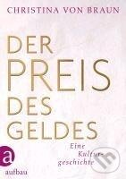 Kniha: Der Preis des Geldes (Christina von Braun). , 2012
