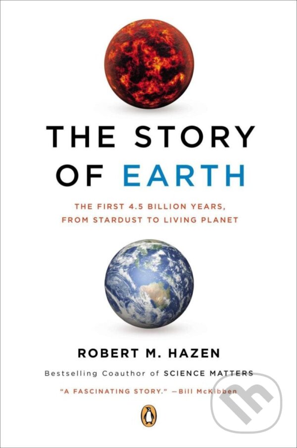 Levně The Story of Earth: The First 4.5 Billion Years, from Stardust to Living Planet