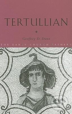 Levně Tertullian - Geoffrey D. Dunn - kniha z kategorie Náboženská literatúra