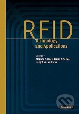 Kniha: Rfid Technology and Applications (Miles Stephen B.). Cambridge University Press, 2010