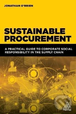 Levně Sustainable Procurement: A Practical Guide to Corporate Social Responsibility in the Supply Chain