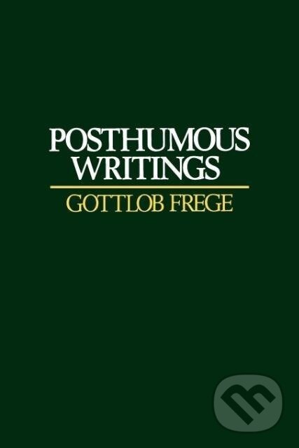Kniha: Posthumous Writings (Gottlob Frege). Blackwell Publishers, 1997