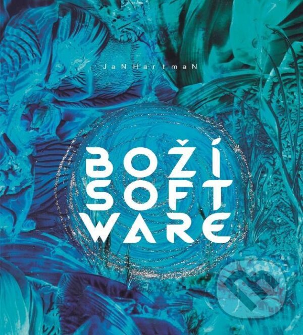 Kniha: Boží software (Jan Hartman). Talent Pro ART, 2021