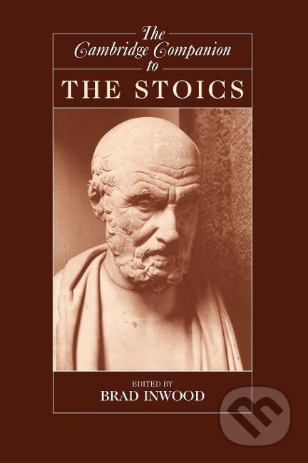 Levně The Cambridge Companion to the Stoics - Brad Inwood - kniha z kategorie Filozofia