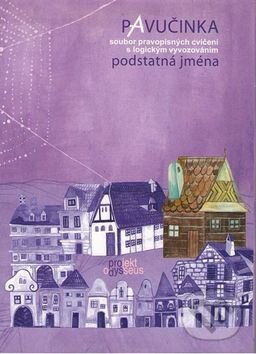 Kniha: Pavučinka Podstatná jména (Vladimíra Bičíková a Zdeněk Topil). Tobiáš, 2005