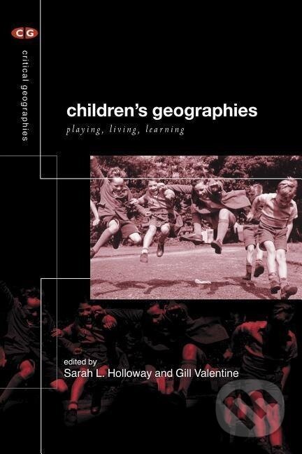 Kniha: Children's Geographies (Sarah L. Holloway). Routledge, 2000