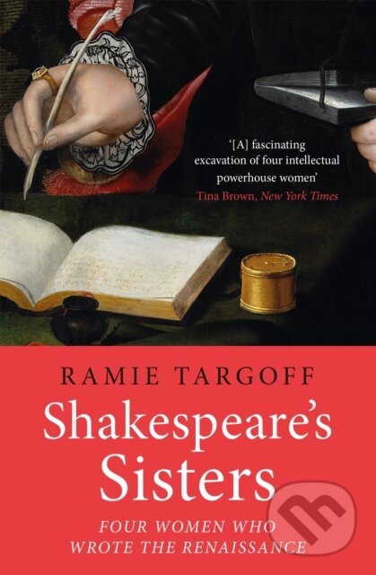Levně Shakespeares Sisters (Four Women Who Wrote the Renaissance) - kniha z kategorie Odborné a náučné