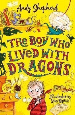 Levně The Boy Who Lived with Dragons (The Boy Who Grew Dragons 2)