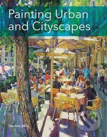 Levně Painting Urban and Cityscapes - Hashim Akib