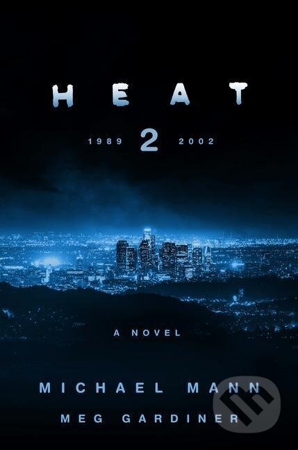 Kniha: Heat 2 (Michael Mann). , 2022