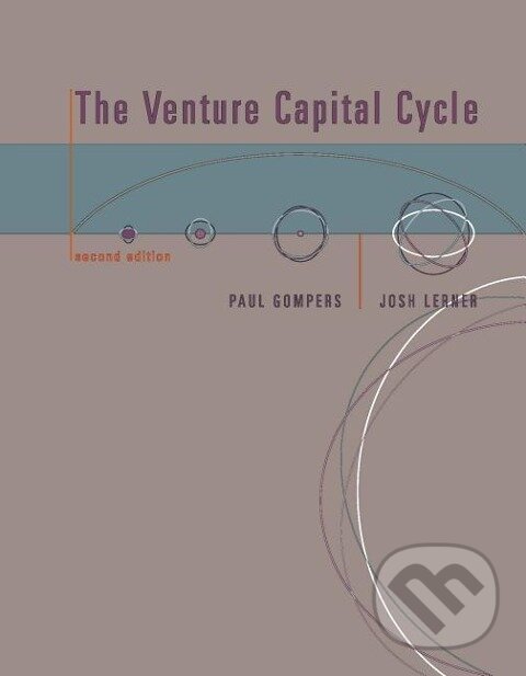 Kniha: The Venture Capital Cycle, second edition (Paul Gompers). MIT Press, 2006