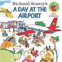 Kniha: A Day at the Airport (Richard Scarry). , 2001