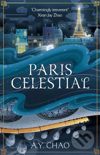 Levně Paris Celestial - A. Y. Chao - kniha z kategorie Fantasy