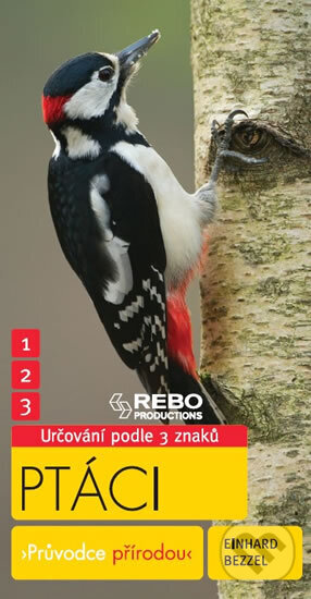 Kniha: Ptáci - Průvodce přírodou (Einhard Bezzel). Rebo, 2012