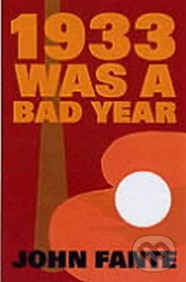 Levně 1933 Was A Bad Year - John Fante