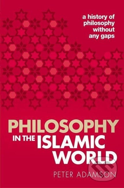 Levně Philosophy in the Islamic World - Peter Adamson - kniha z kategorie Náboženstvo a ezoterika