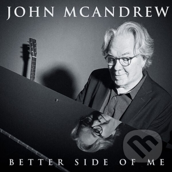Levně John Mcandrew: Better Side Of Me - John Mcandrew