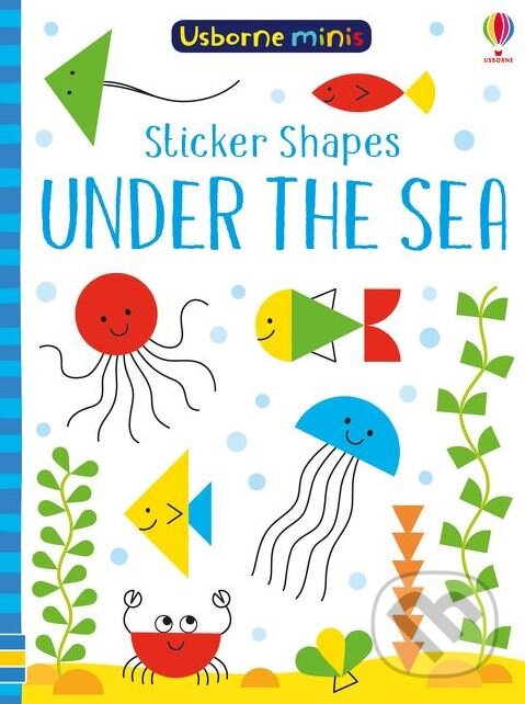 Levně Sticker Shapes Under The Sea - Sam Smith, Carly Davies (ilustrácie) - kniha z kategorie Pre deti a mládež