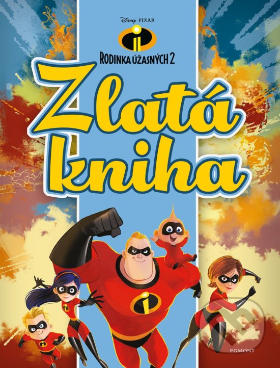 Levně Rodina Úžasných 2: Zlatá kniha - kniha z kategorie Beletria