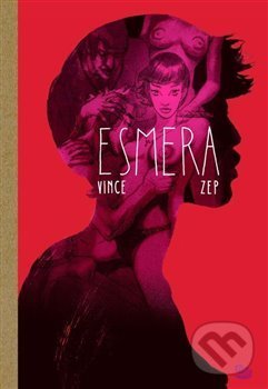 Levně Esmera - Vince, Zep - kniha z kategorie Komiksy