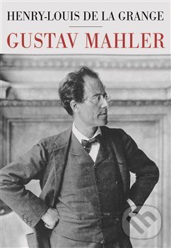Levně Gustav Mahler - Henry-Louis de la Grange - kniha z kategorie Hudba