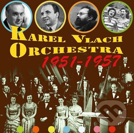 Hudobné CD: Karel Vlach Orchestra: 1951-1957 (Universal Music). Universal Music, 2018
