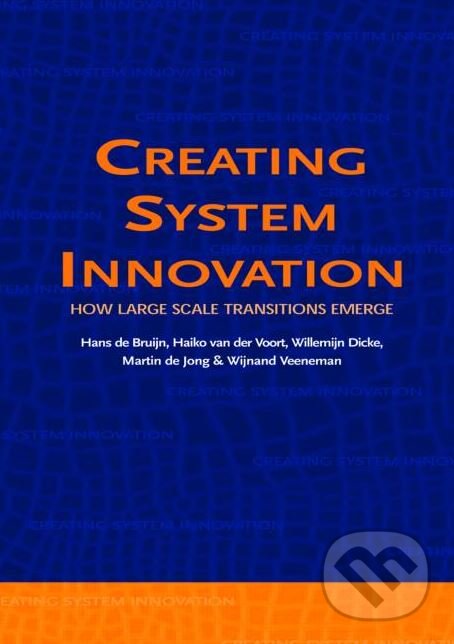 Levně Creating System Innovation (How Large Scale Transitions Emerge) - kniha z kategorie Podnikanie