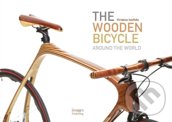 Levně The Wooden Bicycle (Around the World) - Kiriakos Iosifidis - kniha z kategorie Design