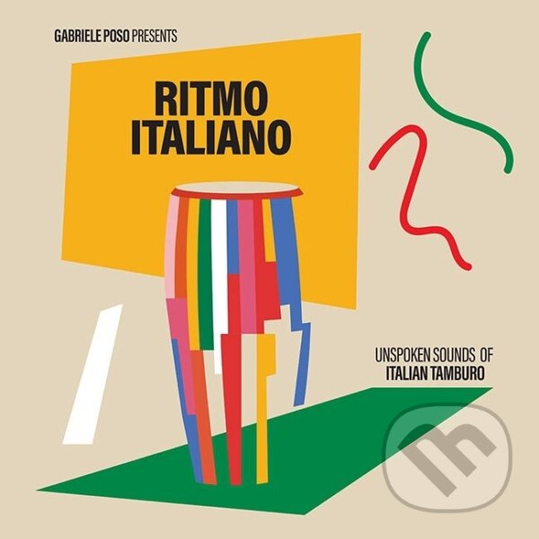 Levně Gabriele Poso Presents: Ritmo Italiano ´Unspoken Sounds of Italian Tamburo´
