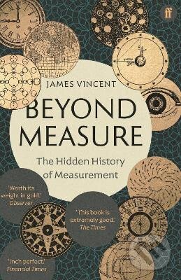 Levně Beyond Measure: The Hidden History of Measurement - James Vincent