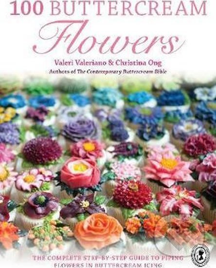 Levně 100 Buttercream Flowers - Christina Ong, Valeri Valeriano