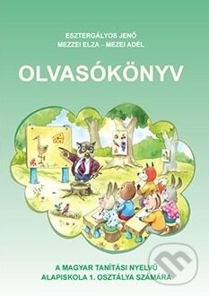 Levně Olvasókönyv (Moja prvá čítanka pre 1. ročník ZŠ s vyučovacím jazykom maďarským) - kniha z kategorie Jazykové učebnice a slovníky