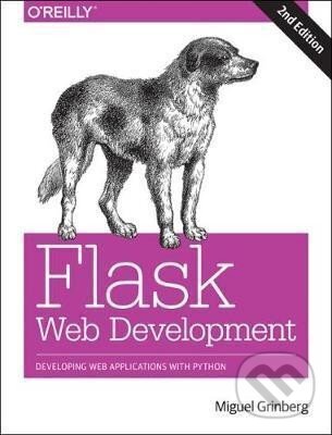 Levně Flask Web Development 2e : Developing Web Applications with Python