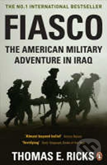 Kniha: Fiasco (Thomas E. Ricks). , 2007